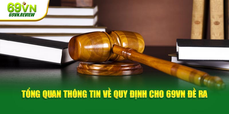 Tổng quan thông tin về quy định cho 69VN đề ra